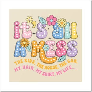 It's All A Mess Funny Mother's Day Quote Posters and Art